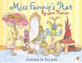 Miss Fannie's Hat (Turtleback School & Library Binding Edition) (Picture Puffins) - Jan Karon, Joy Peskin, Toni Goffe