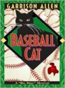 Baseball Cat: A "Big Mike" Mystery - Garrison Allen