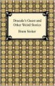 Dracula's Guest and Other Weird Stories - Bram Stoker