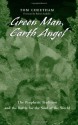 Green Man, Earth Angel: The Prophetic Tradition and the Battle for the Soul of the World - Tom Cheetham, Robert Sardello