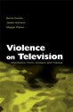 Violence on Television: Distribution, Form, Context, and Themes (Routledge Communication Series) - Barrie Gunter, Jackie Harrison, Maggie Wykes