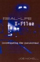 Real-Life X-Files: Investigating the Paranormal - Joe Nickell