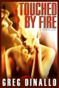 Touched By Fire - Greg Dinallo