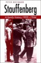 Stauffenberg: A Family History, 1905 1944 - Peter Hoffmann