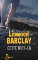 Cette nuit-là (Belfond Noir) (French Edition) - Linwood Barclay, Marieke Surtel