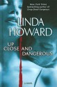 Up Close and Dangerous - Linda Howard