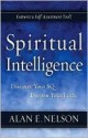 Spiritual Intelligence - Discover Your SQ. Deepen Your Faith - Alan E. Nelson