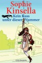 Kein Kuss unter dieser Nummer - Sophie Kinsella