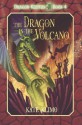 Dragon Keepers #4: The Dragon in the Volcano - Kate Klimo, John Shroades