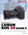 David Busch's Canon EOS 5D Mark II Guide to Digital SLR Photography (David Busch's Digital Photography Guides) - BUSCH