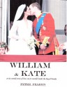 William & Kate - and the untold story of love, sex and scandal inside the Royal Family - Peter Fearon