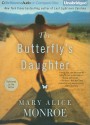 The Butterfly's Daughter - Mary Alice Monroe