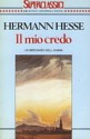 Il mio credo - Hermann Hesse, Maria Teresa Giannelli