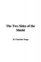 The Two Sides of the Shield - Charlotte Mary Yonge