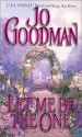 Let Me Be The One - Jo Goodman