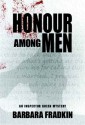 Honour Among Men: An Inspector Green Mystery - Barbara Fradkin