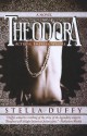 Theodora: Actress, Empress, Whore - Stella Duffy