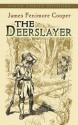 The Deerslayer - James Fenimore Cooper