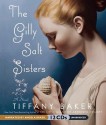 The Gilly Salt Sisters - Tiffany Baker, Angela Brazil