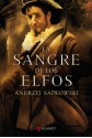 La sangre de los elfos (Saga de Geralt de Rivia, #1) - José María Faraldo, Andrzej Sapkowski