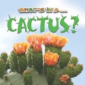 What's in a... Cactus? - Tracy Nelson Maurer