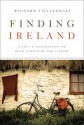 Finding Ireland: A Poet's Explorations of Irish Literature and Culture - Richard Tillinghast