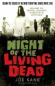 Night of the Living Dead: Behind the Scenes of the Most Terrifying Zombie Movie Ever - Joe Kane