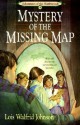 Mystery Of The Missing Map - Lois Walfrid Johnson