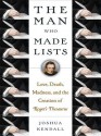 The Man Who Made Lists - Joshua Kendall