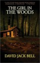 The Girl In The Woods - David J. Bell