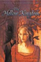 The Hollow Kingdom: Book I -- The Hollow Kingdom Trilogy - Clare B. Dunkle