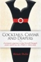 Cocktails, Caviar and Diapers - Renee Duke