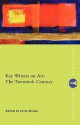 Key Writers on Art: The Twentieth Century - Chris Murray