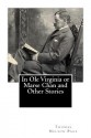 In OLE Virginia or Marse Chan and Other Stories - Thomas Nelson Page