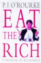 Eat The Rich - P.J. O'Rourke