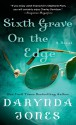 Sixth Grave on the Edge (Charley Davidson) - Darynda Jones