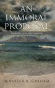 An Immoral Proposal: Forbidden Love Under Apartheid - Jennifer Graham