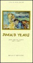 Jack B Yeats: Jack Butler Yeats, 1871-1957 (Lives of Irish Artists) - Brian P. Kennedy