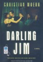 Darling Jim: A Novel - Christian Moerk, Stephen Hoye, Justine Eyre