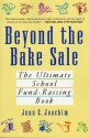 Beyond the Bake Sale: The Ultimate School Fund-Raising Book - Jean C. Joachim