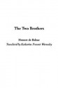 The Two Brothers - Honoré de Balzac