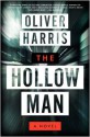 The Hollow Man: A Novel - Oliver Harris