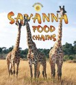 Savanna Food Chains (Library) - Bobbie Kalman, Hadley Dyer