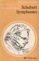 Schubert Symphonies - Maurice J.E. Brown