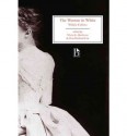 The Woman in White - Wilkie Collins, Don Richard Cox, Maria K. Bachman, Maria K. (Ed.) Bachman