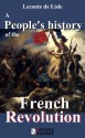 A People's History of the French Revolution - Leconte de Lisle, Alliage Publishing, Jude Kahn