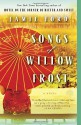 Songs of Willow Frost: A Novel - Jamie Ford