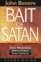 The Bait of Satan: Your Response Determines Your Future (Study Guide) - John Bevere