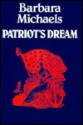 Patriot's Dream - Barbara Michaels