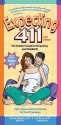 Expecting 411: Clear Answers & Smart Advice for Your Pregnancy - Michele Hakakha, Ari Brown